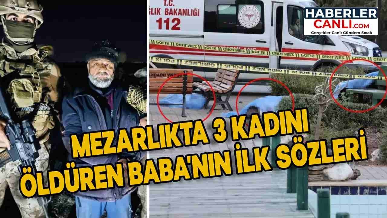 "Oğlumu Öldürdüler" Diyen Baba, Mezarlıkta 3 Kadını Öldürüp İntikam Aldı