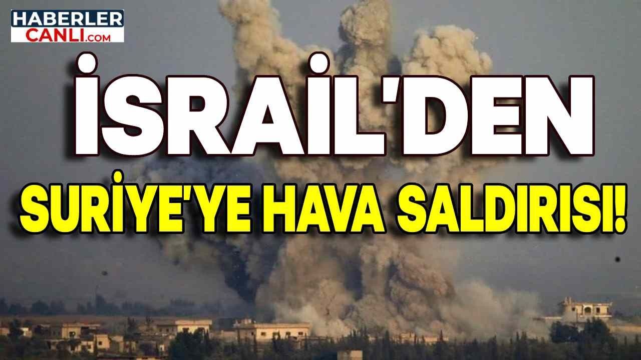 İsrail'den Suriye'ye Hava Saldırısı Gerçekleştirdi!