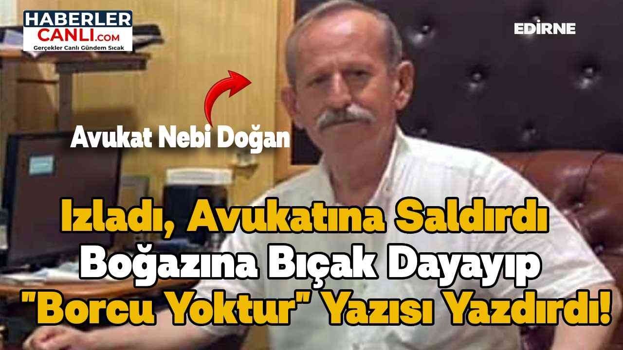 Ömer Izladı Avukatına Saldırdı Boğazına Bıçak Dayayıp "Borcu Yoktur" Yazısı Yazdırdı: Tutuklandı!