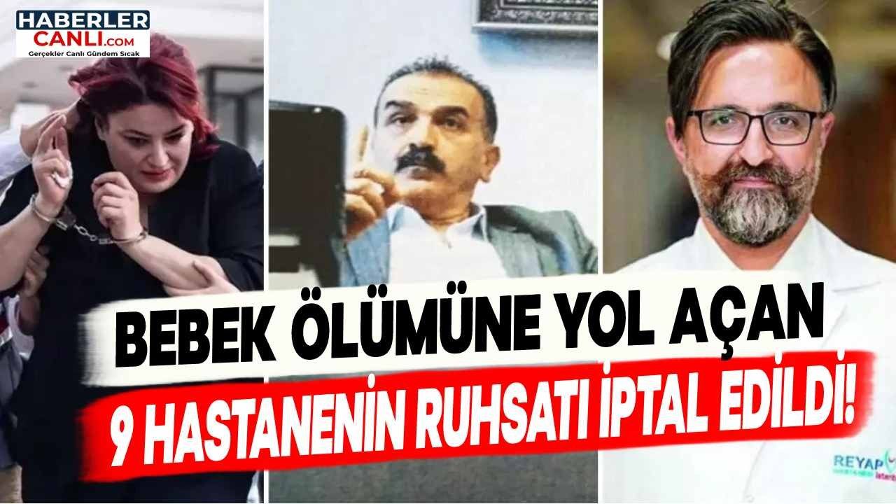 Bebek Ölümüne Yol Açan Çeteyle Bağlantılı 9 Hastanenin Ruhsatı İptal Edildi!