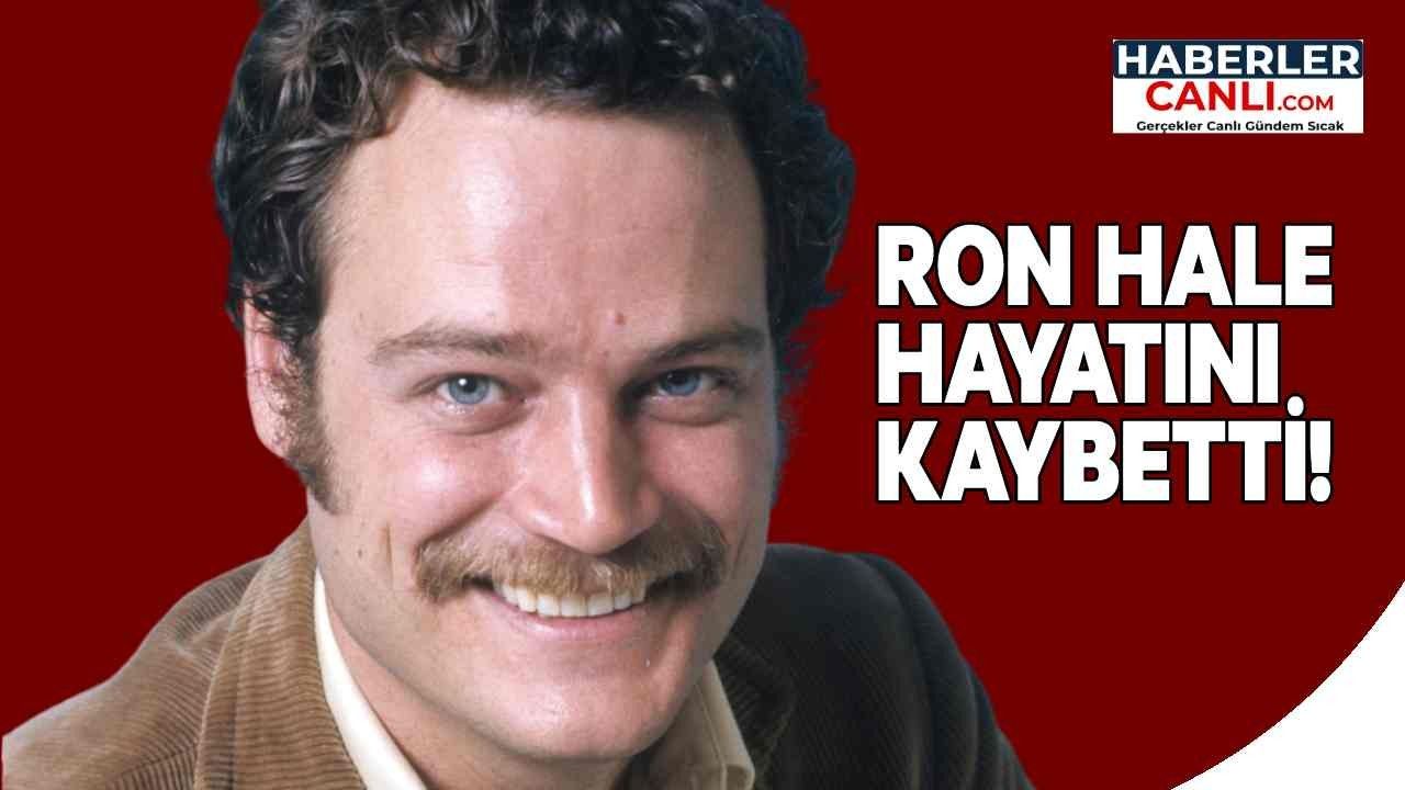 Pembe Dizilerin Yıldızı Ron Hale Yayatını Kaybetti!