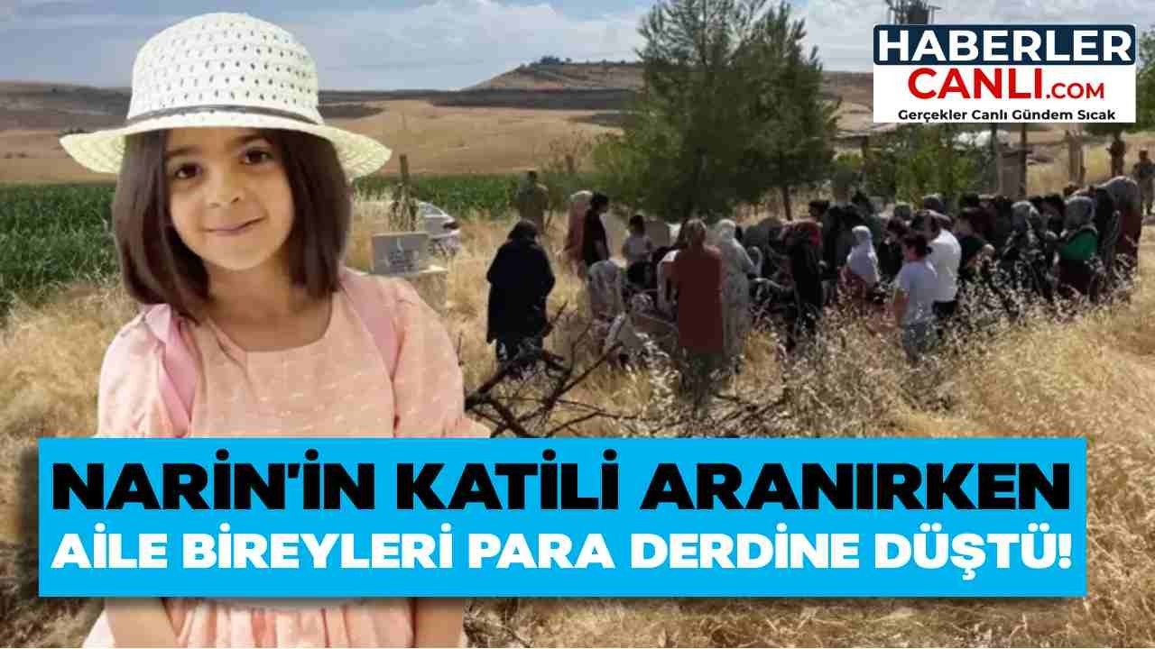 Türkiye Narin'in Katilini Ararken Aile Bireyleri Bu Seferde Para Derdine Düşmüş