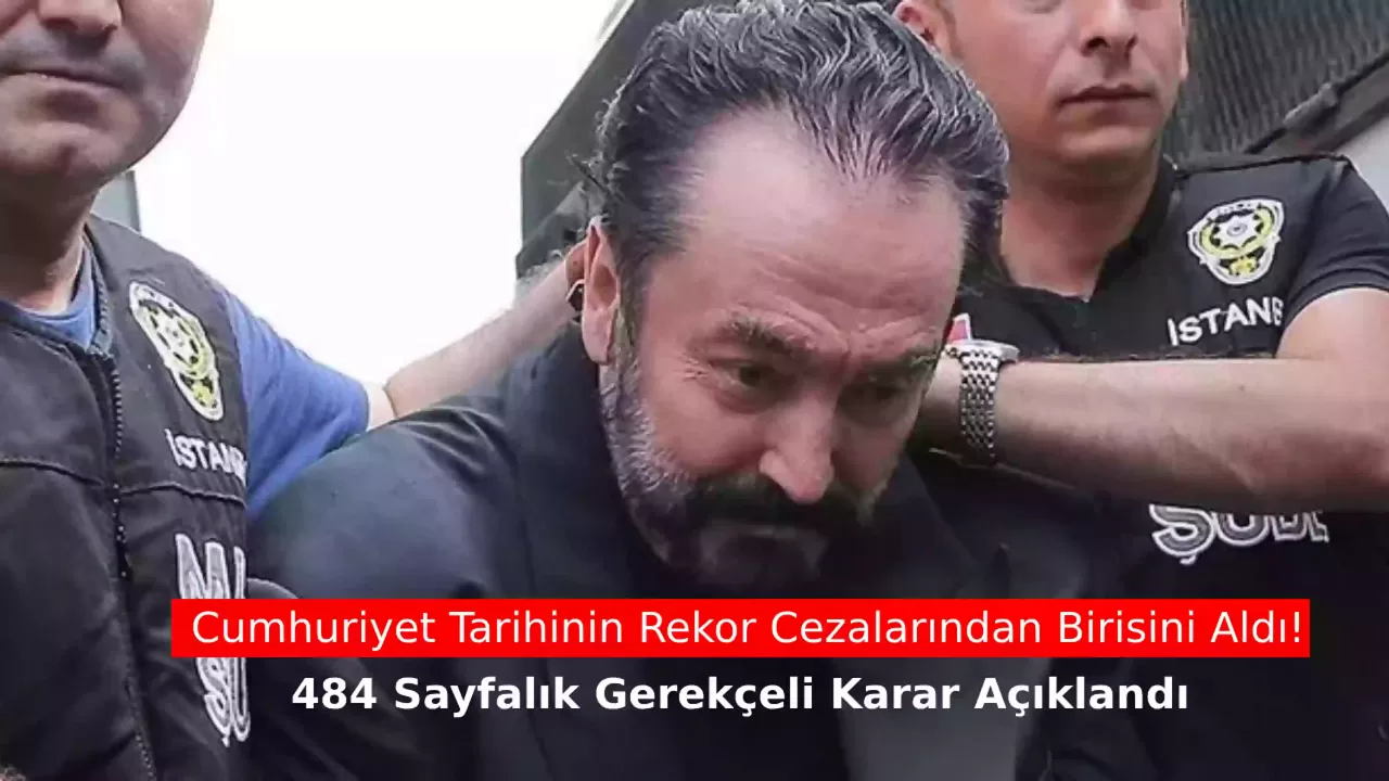 Adnan Oktar Davası Karara Bağlandı! Aldığı Cezayı Duyunca Şok Olacaksınız!