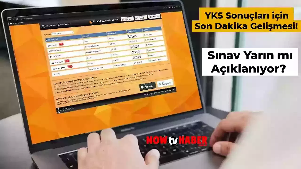 YKS Sınav Sonuçları Açıklandı mı? Erken Açıklama Gelecek mi?