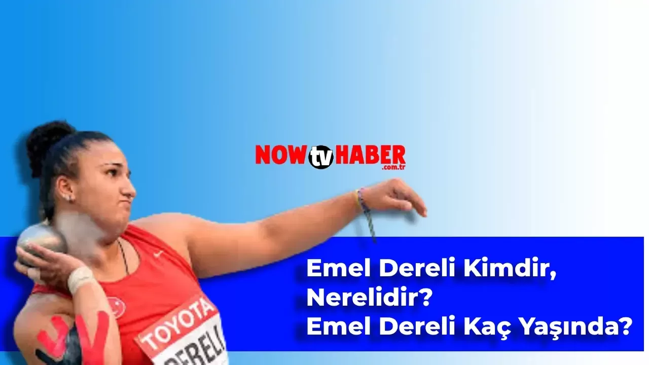 Emel Dereli Kimdir, Nerelidir? Milli Gülle Sporcusu Emel Dereli Kaç Yaşında?