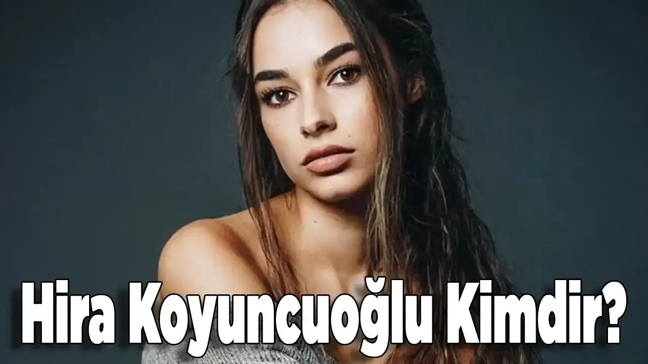 Hira Koyuncuoğlu Kimdir ve Nerelidir? Ayazın Sonu Güneş Dizisi Oyuncusu