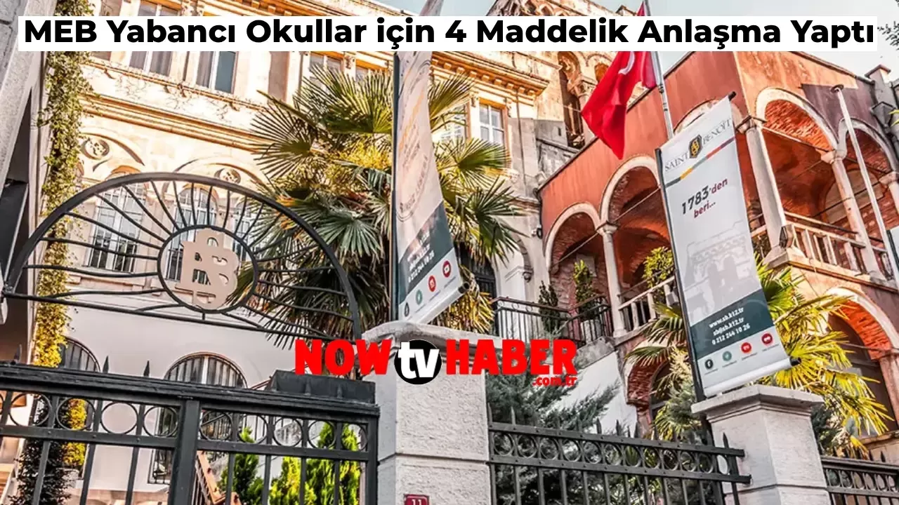 Yabancı Okul Krizine MEB’den 4 Maddelik Anlaşma!