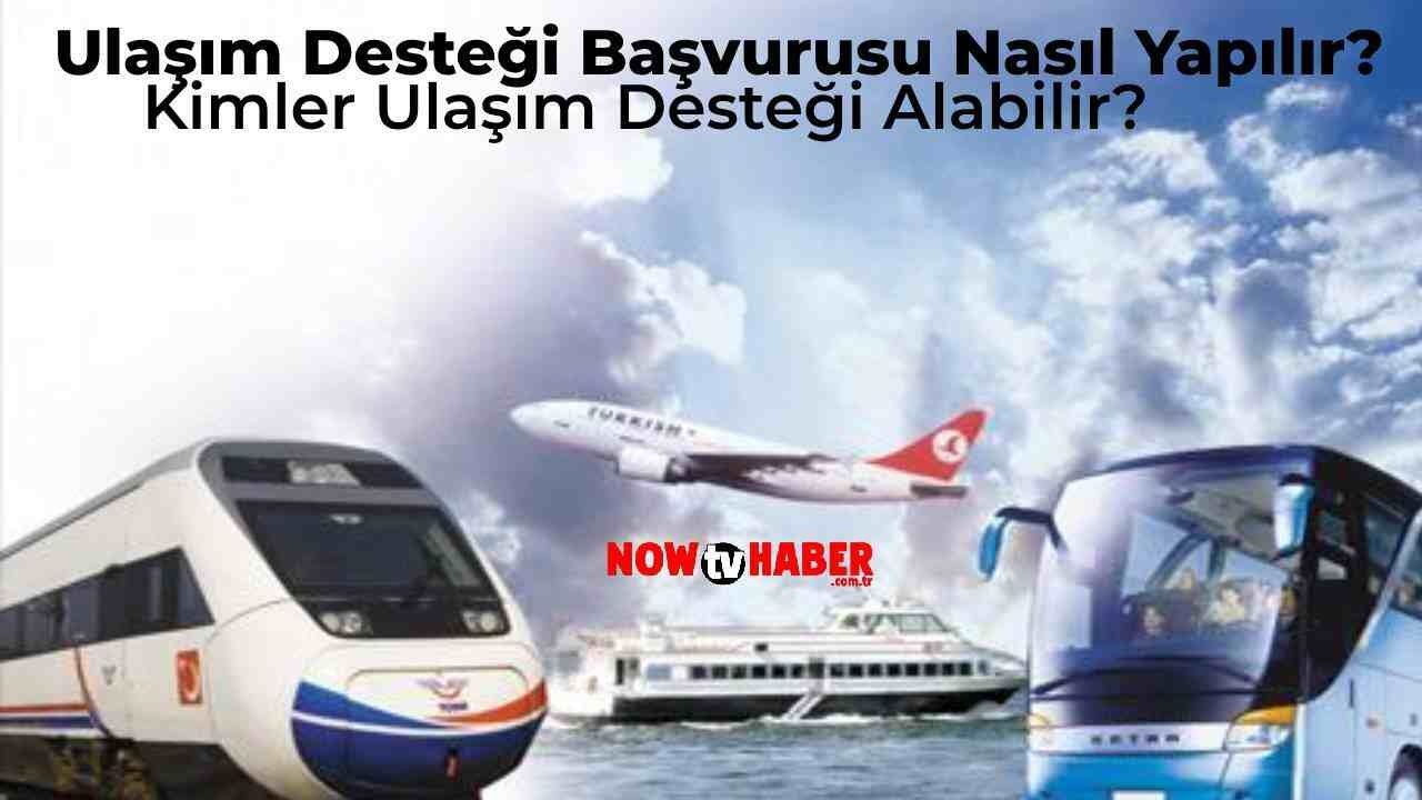 Ulaşım Desteği Başvurusu Nasıl Yapılır, Şartları Nedir? Ulaşım Desteği Ne Kadar?