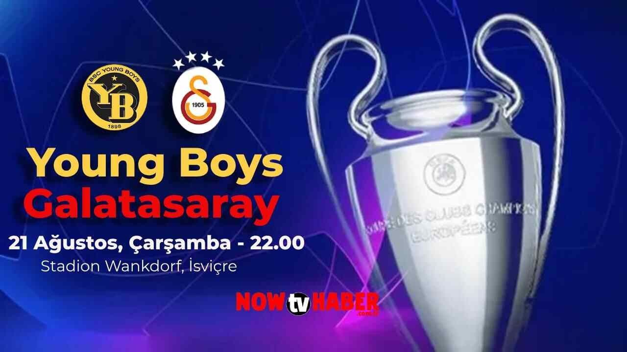 Galatasaray Young Boys Maçı Ne Zaman, Saat Kaçta? Galatasaray Maçı Hangi Kanalda?