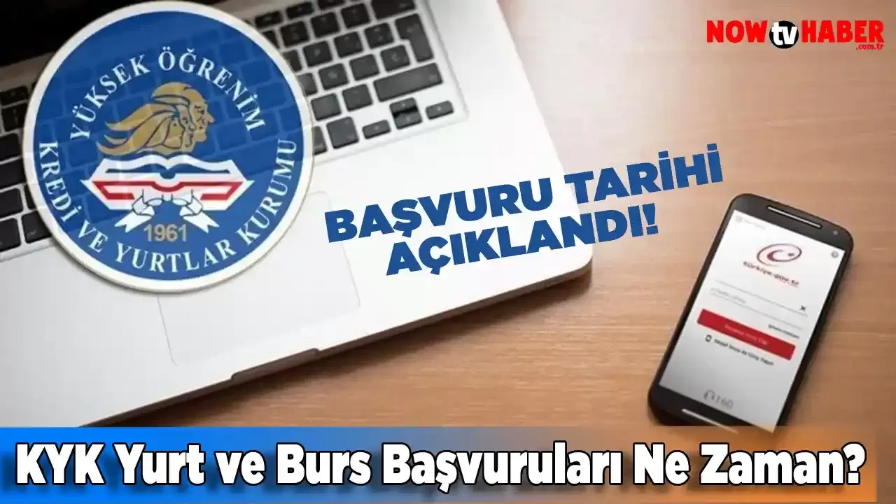 KYK Yurt ve Burs Başvuruları Ne Zaman Başlayacak? 2024 KYK Yurt ve Burs Başvuru Tarihi Ne Zaman?