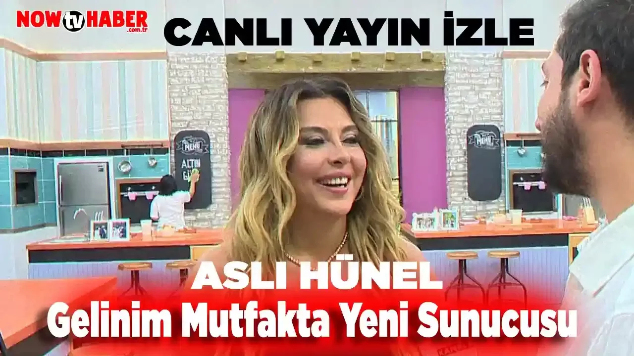 Gelinim Mutfakta Canlı Yayın İzle - Sunucusu Aslı Hünel Kanal D Canlı İzle