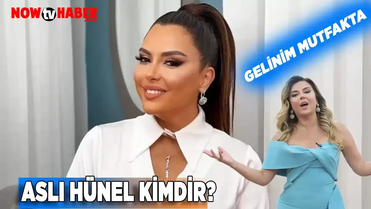 Aslı Hünel Kimdir ve Nerelidir? Gelinim Mutfakta Sunucusu Kimdir?