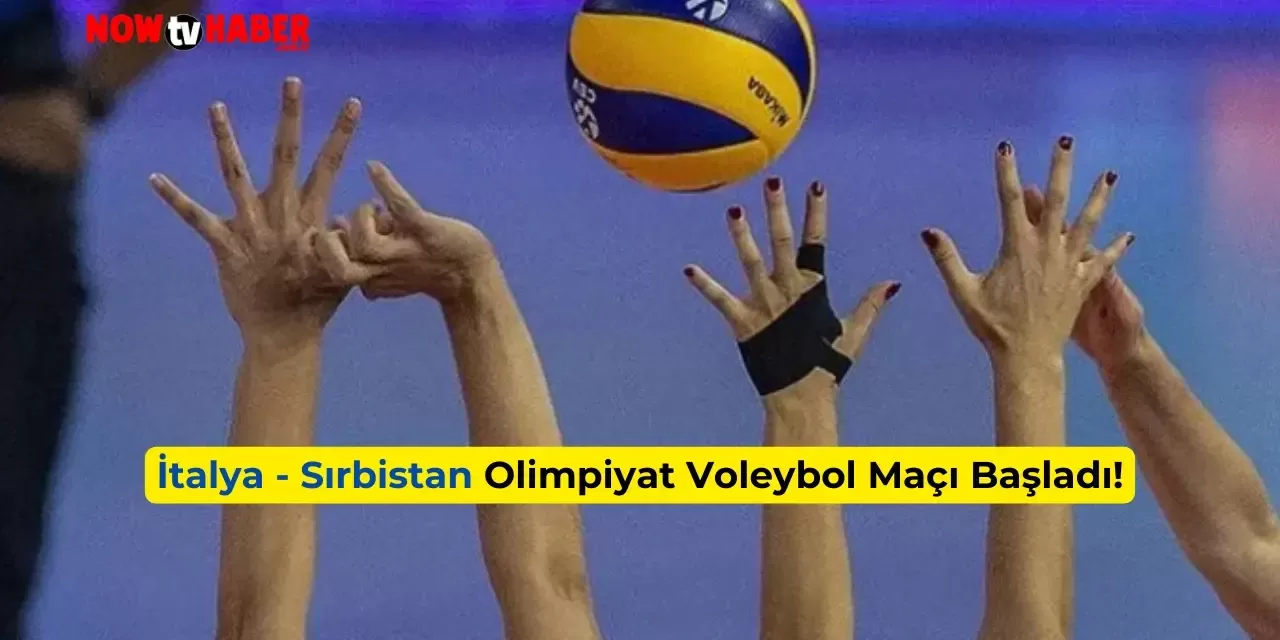 İtalya-Sırbistan Olimpiyat Voleybol Maçı Ne Zaman? Saat kaçta ve Hangi Kanalda?