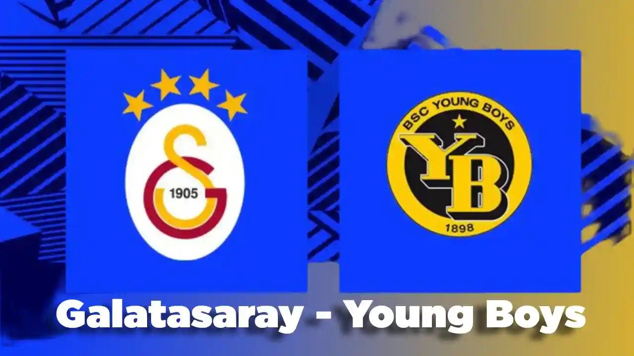 Galatasaray - Young Boys Maçlarının Yayıncısı Belli Oldu mu? Hangi Kanalda Canlı Yayınlanacak? Saat Kaçta?