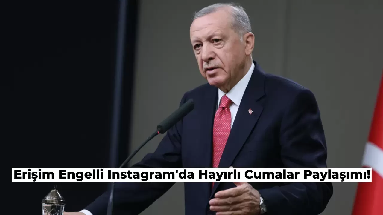 Instagram Kapatıldı Ama Erdoğan’ın Hesabından Paylaşım Yapıldı! Sonra Silindi