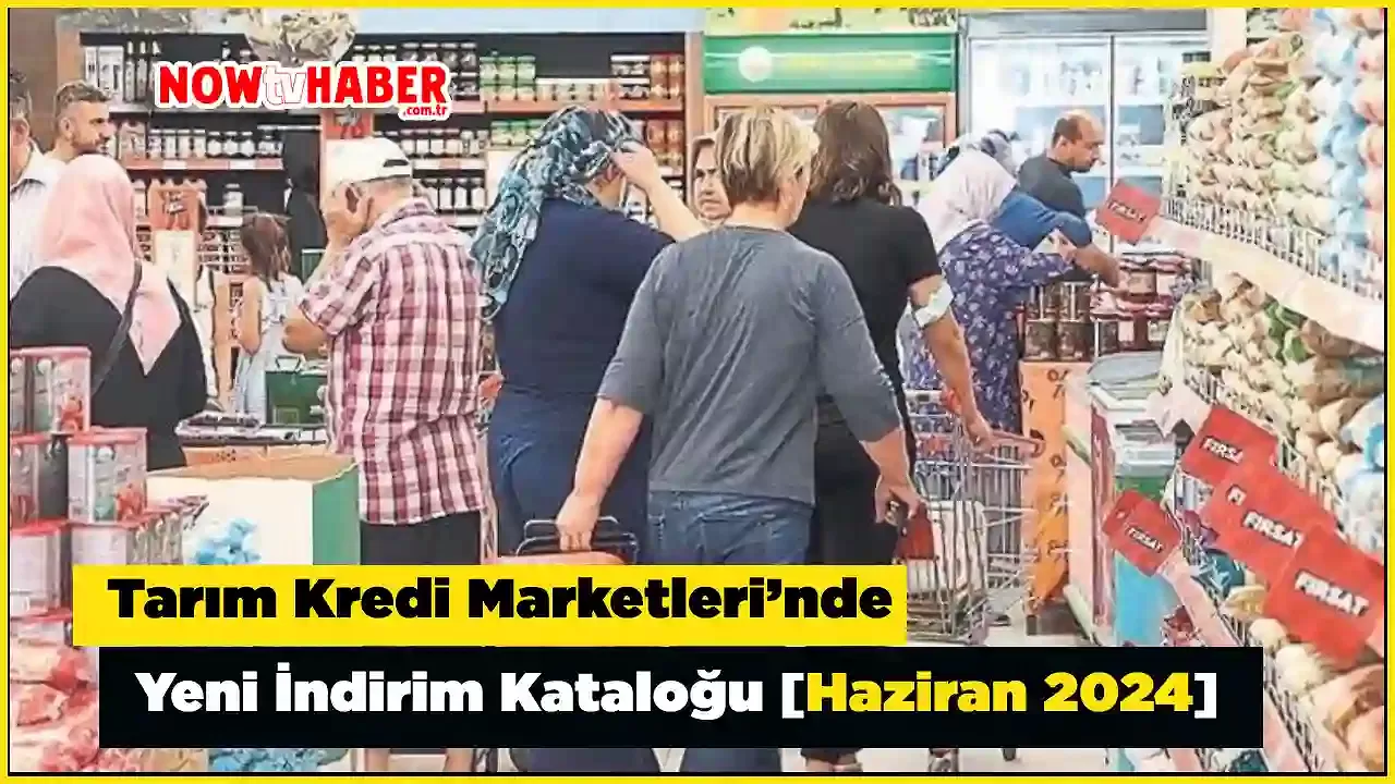 Tarım Kredi Marketlerinde Yeni İndirim Kataloğu [Haziran 2024]