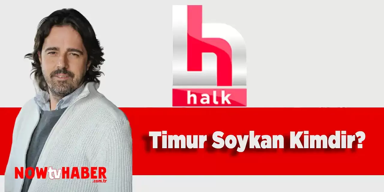 Timur Soykan Kimdir ve Nerelidir? Halk TV Sunucusu