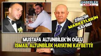 Mustafa Altunbilek’in Oğlu İsmail Altunbilek ve Nihat Tekin Hayatını Kaybetti, Neden Öldü?