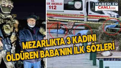 "Oğlumu Öldürdüler" Diyen Baba, Mezarlıkta 3 Kadını Öldürüp İntikam Aldı