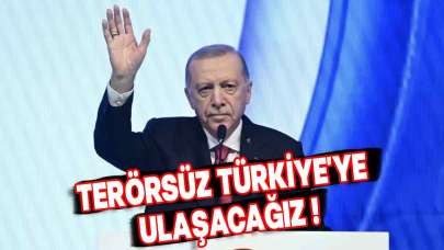 Erdoğan: "Terörsüz Türkiye Hedefimizle Aramıza Kimse Giremez!