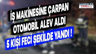 Tekirdağ'da Dehşet: İş Makinesine Çarpan Otomobil Alev Aldı ve 5 Genci Yaktı!