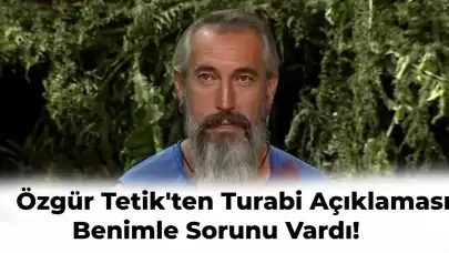 Survivor Özgür Tetik’ten Turabi Açıklaması! Yarışma Bitti Olayları Bitmedi