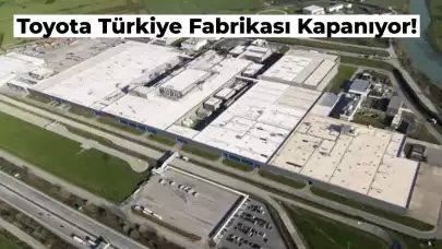 Toyota Türkiye’de Otomobil Üretimini Durdurma Kararı Aldı! İşte Sebebi