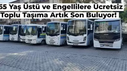 O İlçede 65 Yaş Üstü Yolcular Artık Ücret Ödeyecek! Yaşlılara ve Engellilere Ücretsiz Tarife Kalktı