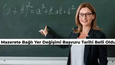 Mazerete Bağlı Yer Değiştirme Başvurusu Öğretmenler için Başlıyor! İşte Duyuru