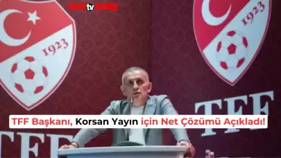 TFF Başkanı Hacıosmanoğlu’ndan Korsan Yayına Karşı Kesin Çözüm!