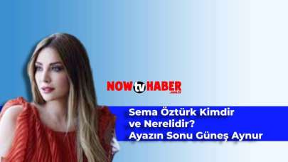 Sema Öztürk Kimdir ve Nerelidir? Ayazın Sonu Güneş Aynur Ersoy Kaç Yaşında?