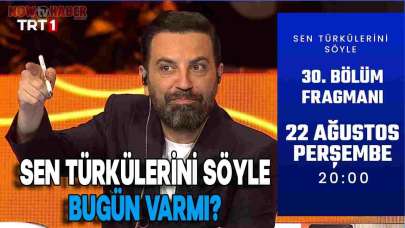 Sen Türkülerini Söyle Bu Akşam Var mı? Saat Kaçta Başlıyor? TRT 1 Türkü Yarışması