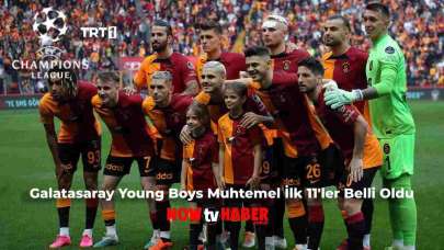 Galatasaray Young Boys Maçı Muhtemel İlk 11’ler Belli Oldu