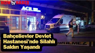 Bahçelievler Devlet Hastanesi'nde Ateş Açıldı! Silahlı Saldırıda Yaralılar Var