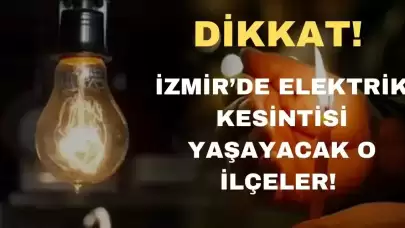 İzmir’in O İlçelerinde 4 Ağustos Planlı Elektrik Kesintisi var! Hazırlıklı olun