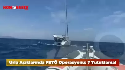 Urla Açıklarında FETÖ Operasyonu: 7 Tutuklama, 2 Adli Kontrol!