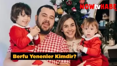 Berfu Yenenler Kimdir ve Nerelidir?