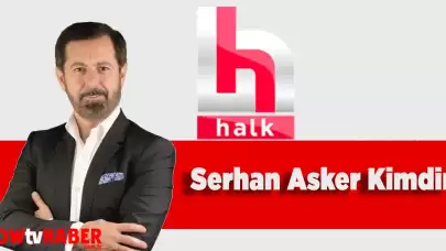 Serhan Asker Kimdir ve Nerelidir? Halk TV Sunucusu