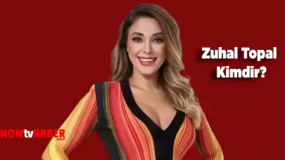 Zuhal Topal Kimdir ve Nerelidir?