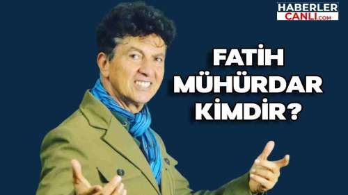 Fatih Mühürdar Kimdir ve Nerelidir?