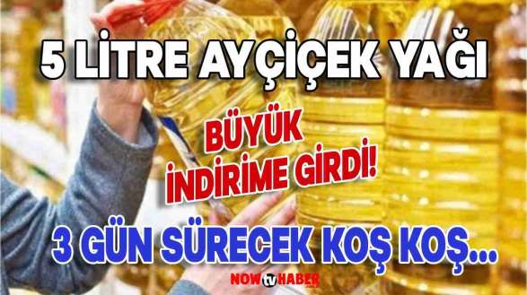 İndirim 3 Gün Sürecek! 5 Litre Ayçiçek Yağı Tam Stok Yapmalık Bir İndirime Giriyor!