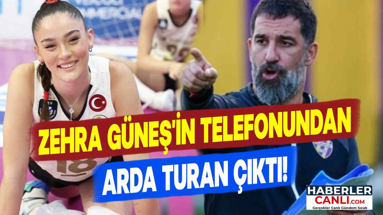 Zehra Güneş'in Telefonundan En Ünlü Kişi Arda Turan Çıktı!