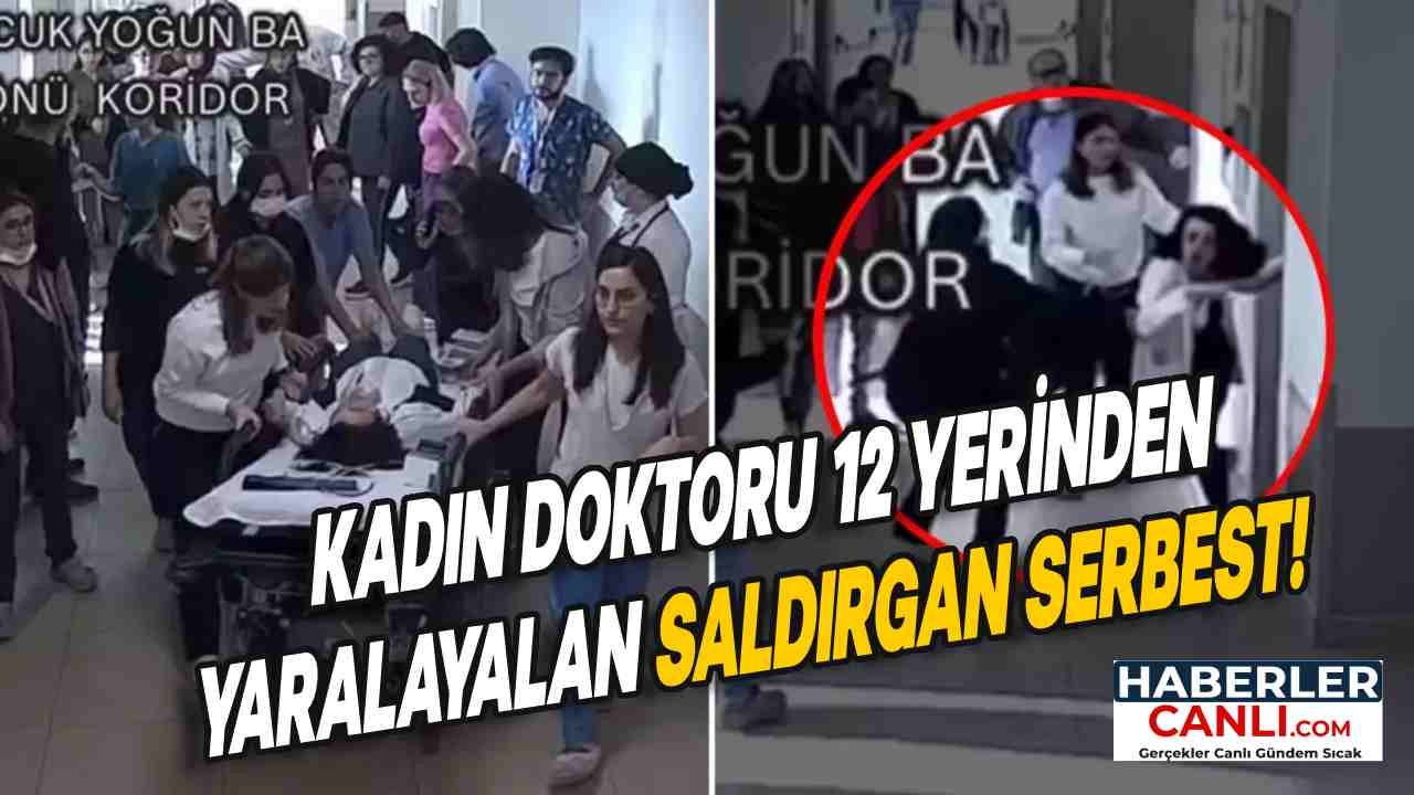 Hastanede Vahşet: Kadın Doktoru 12 Yerinden Yaraladı, Saldırgan Serbest!