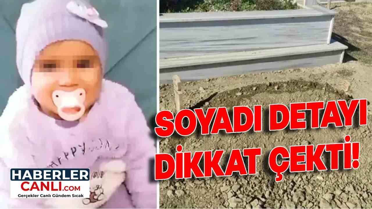 Sıla Bebeğin Mezarındaki Yazılan "Soyadı" Detayı Çok Dikkat Çekti!