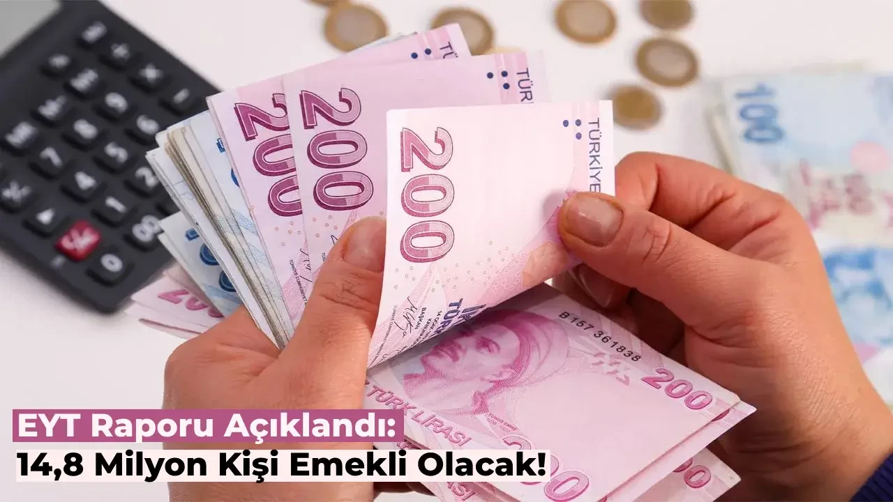 Gelecek Yılların EYT Maliyeti Ortaya Döküldü: 20 Yıl Dolmadan 4,8 Milyon Kişi Emekli Olacak!