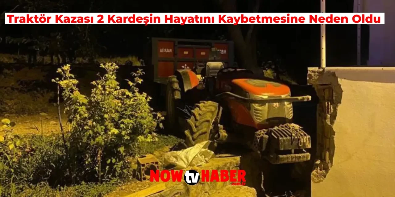 Çocuk Traktör ile Oyun Oynayan Arkadaşlarının Arasına Daldı! 2 Kardeş Hayatını Kaybetti