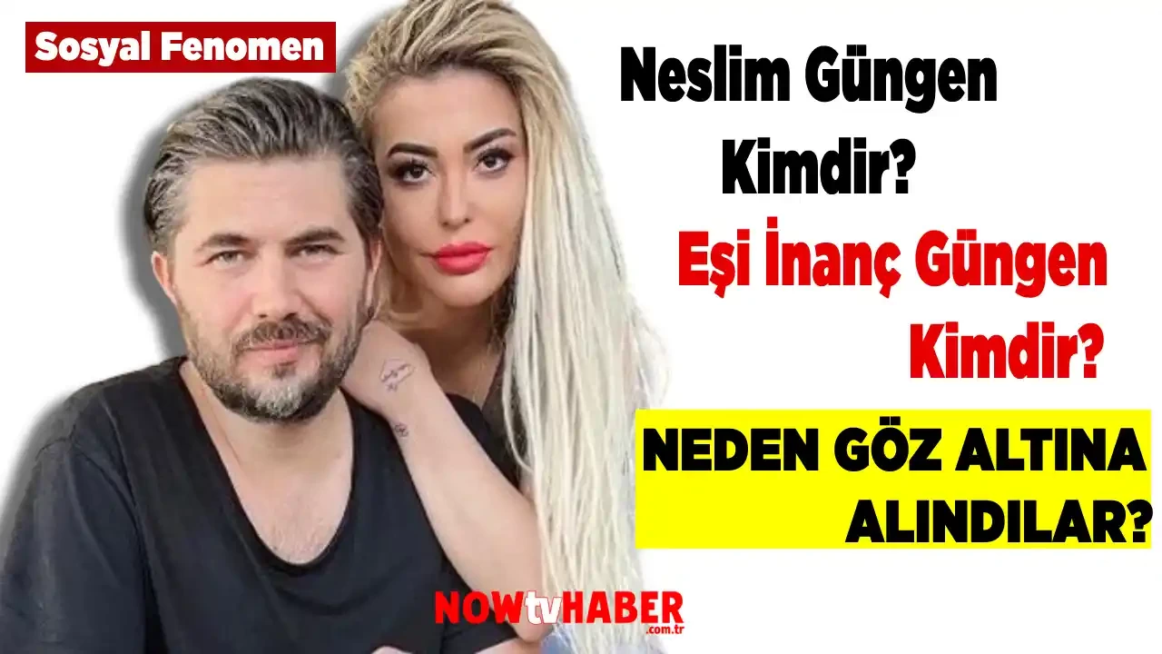 Neslim Güngen Kimdir ve Nerelidir? Eşi İnanç Güngen Kimdir? Ne İş Yapıyor? Neden Göz Altına Alındılar?