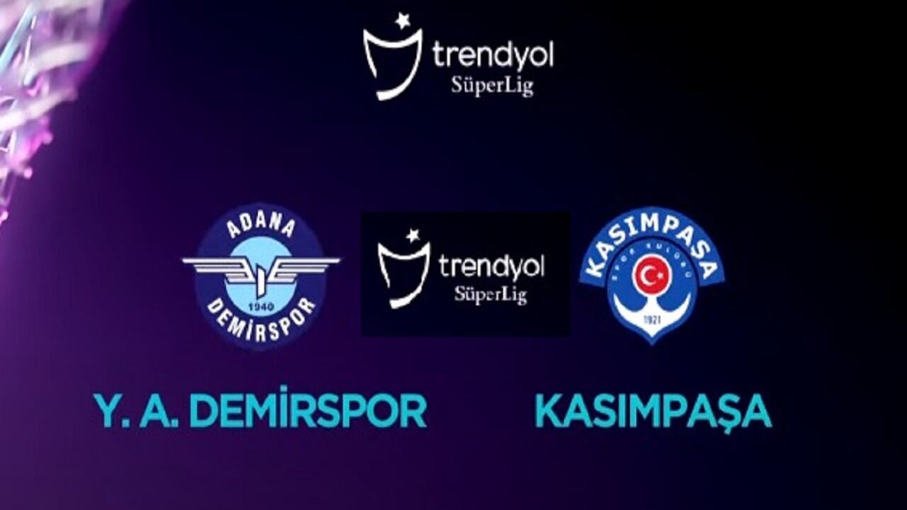 Kasımpaşa Adana Demirspor Maçı Ne Zaman, Saat Kaçta? Kasımpaşa Adana Demirspor Maçı Hangi Kanalda?