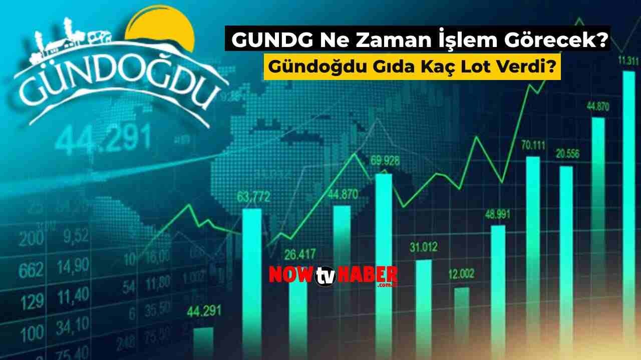 Borsada Gundg Ne Zaman İşlem Görecek? Gündoğdu Gıda BİST İşlem Tarihi Ne?