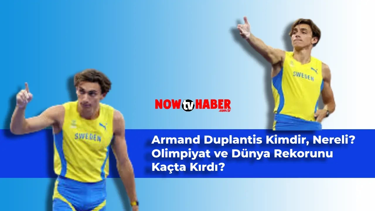 Armand Duplantis Kimdir, Nereli? Armand Duplantis Olimpiyat ve Dünya Rekorunu Kaçta Kırdı? İşte Rekorun Videosu!